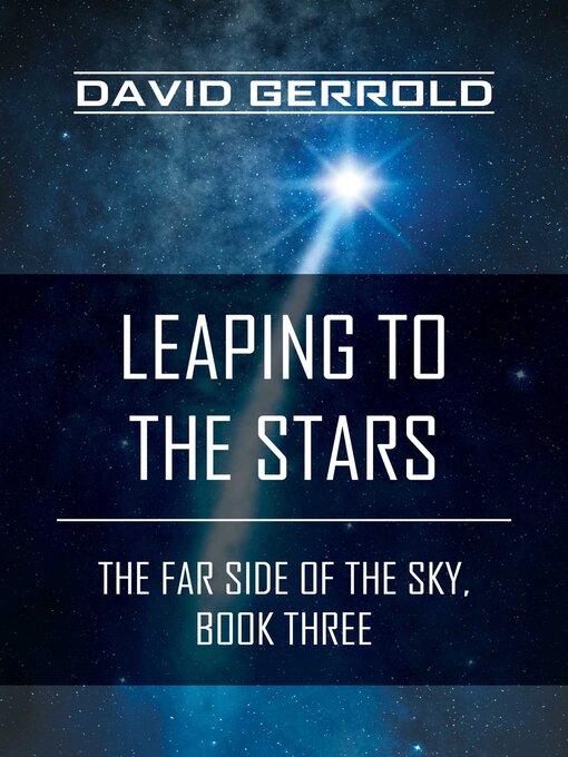 Title details for Leaping to the Stars by David Gerrold - Wait list